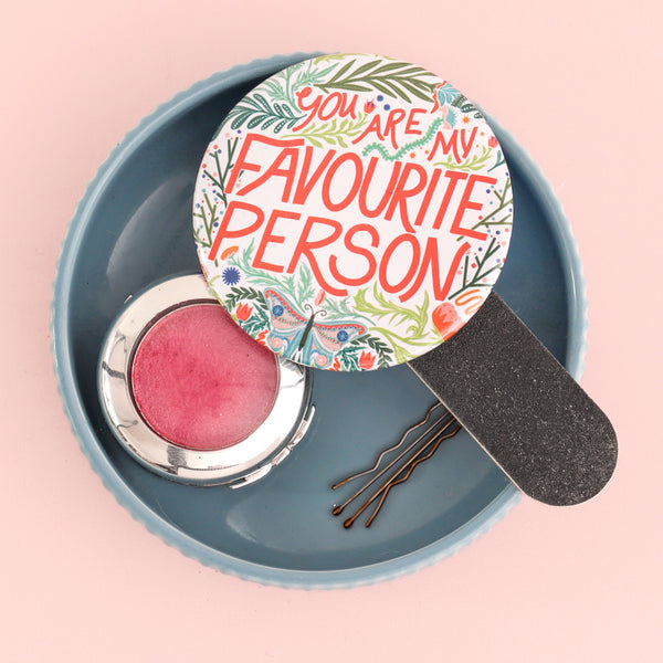 You're My Favourite Person Pocket Mirror - Sold Individually