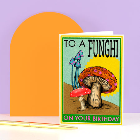 To A Funghi Birthday Greeting Card - Pack of 6