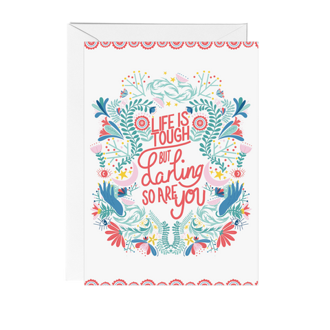 Life Is Tough But So Are You Greetings Card by Fawn & Thistle