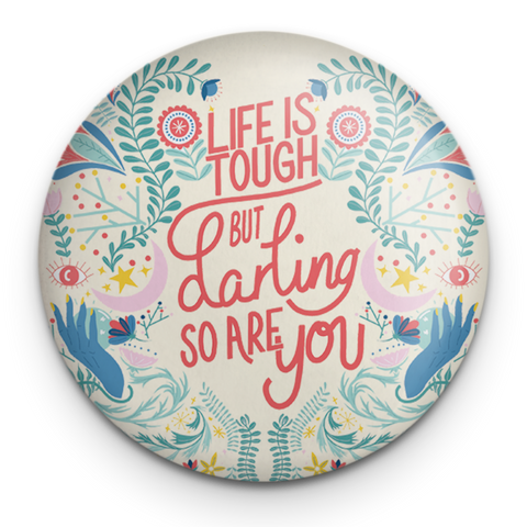 Life is Tough, But Darling So are You Pocket Mirror by Fawn & Thistle