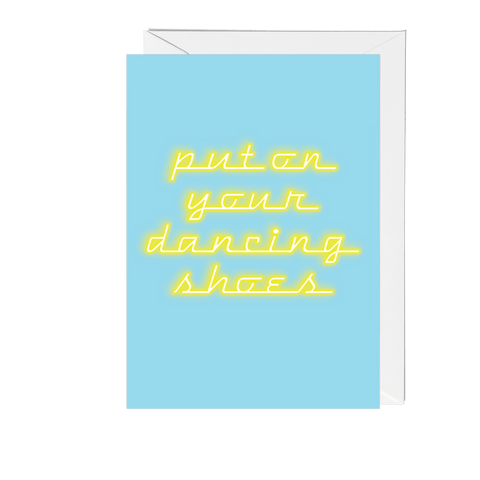 Put On Your Dancing Shoes Greeting Card - Fawn and Thistle
