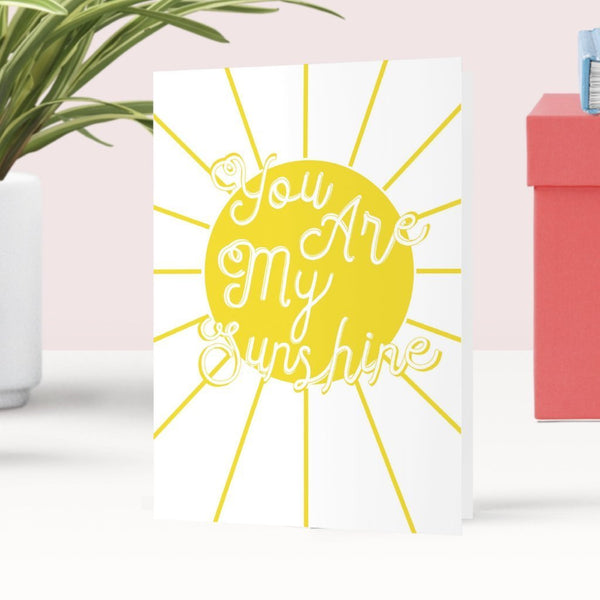 You Are My Sunshine Greeting Card - Fawn and Thistle